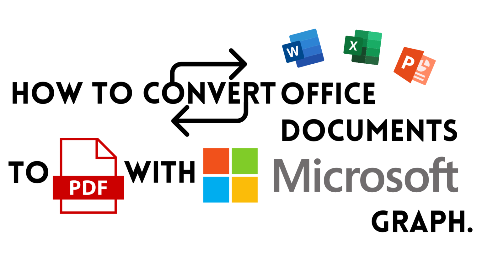 How To Convert Office Documents To PDF With Microsoft Graph