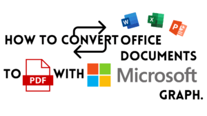 How to convert Office documents to PDF with Microsoft Graph